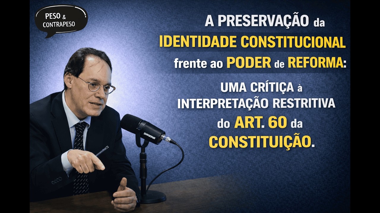 A Preservação Constitucional frente ao Poder de Reforma: Crítica à Interpretação do Art. 60 da CF/88