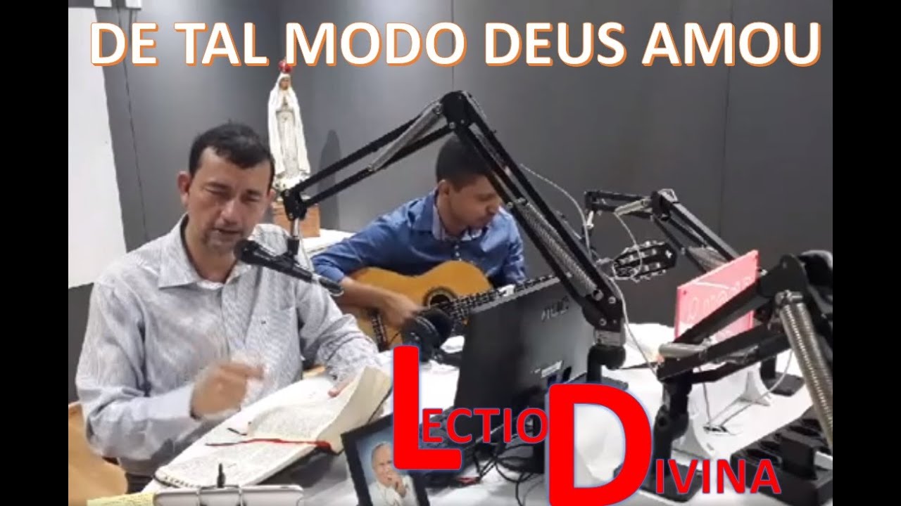 LECTIO DIVINA - De Tal Modo Deus Amou...     20200528