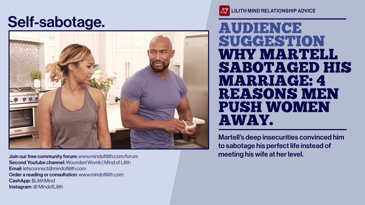 Audience Suggestion | Why Martell Sabotaged His Life: 4 Reasons Men Push Good Women Away #LAMH
