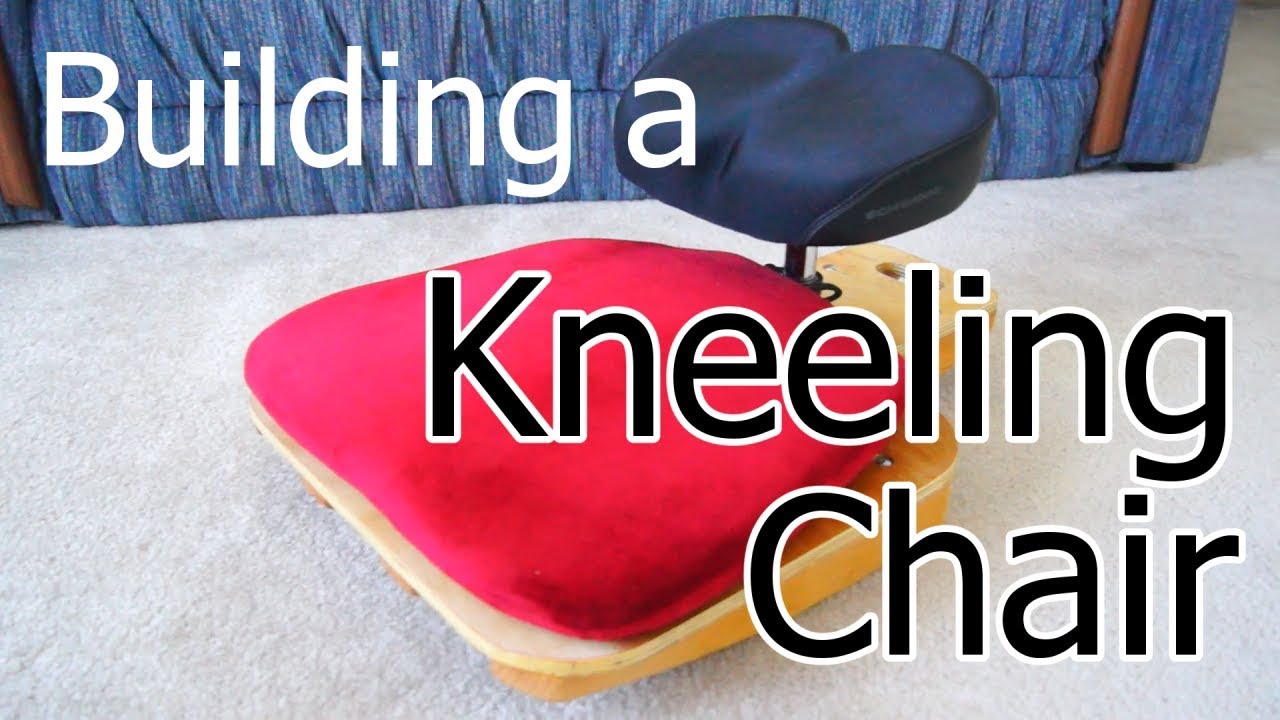 Building a Kneeling Chair
