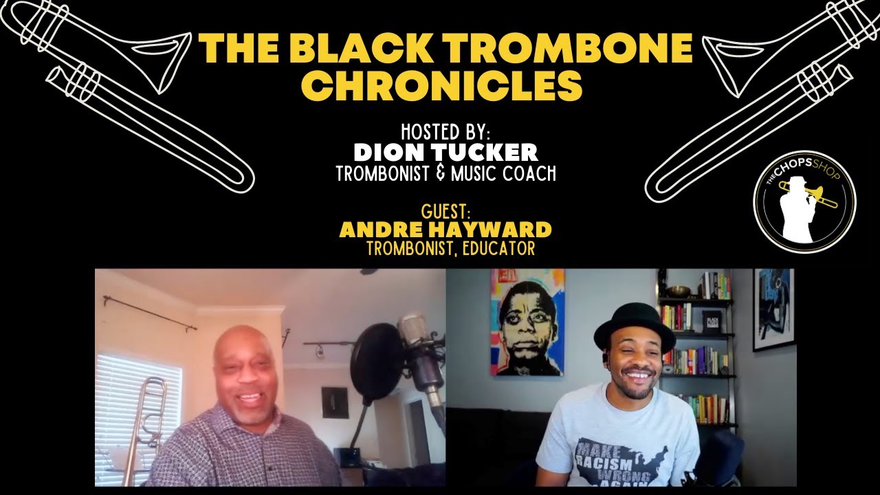 Trombone Interview: The Black Trombone Chronicles | Ep. 10 - Andre Hayward