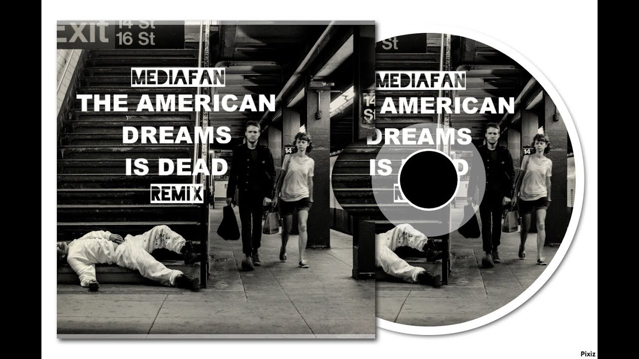 Media Fan - The American dreams is dead (remix) VIDEO