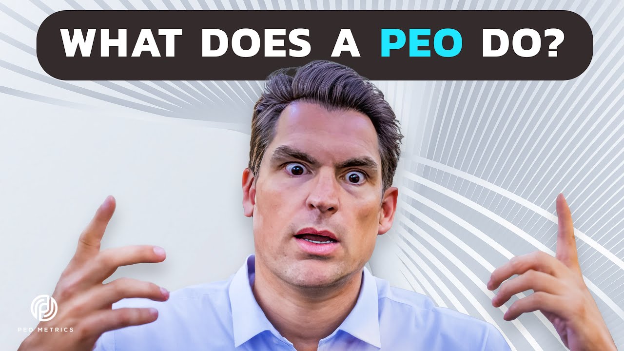 What Does A PEO Do | PEO Meaning | PEO Definition | Why Use A PEO