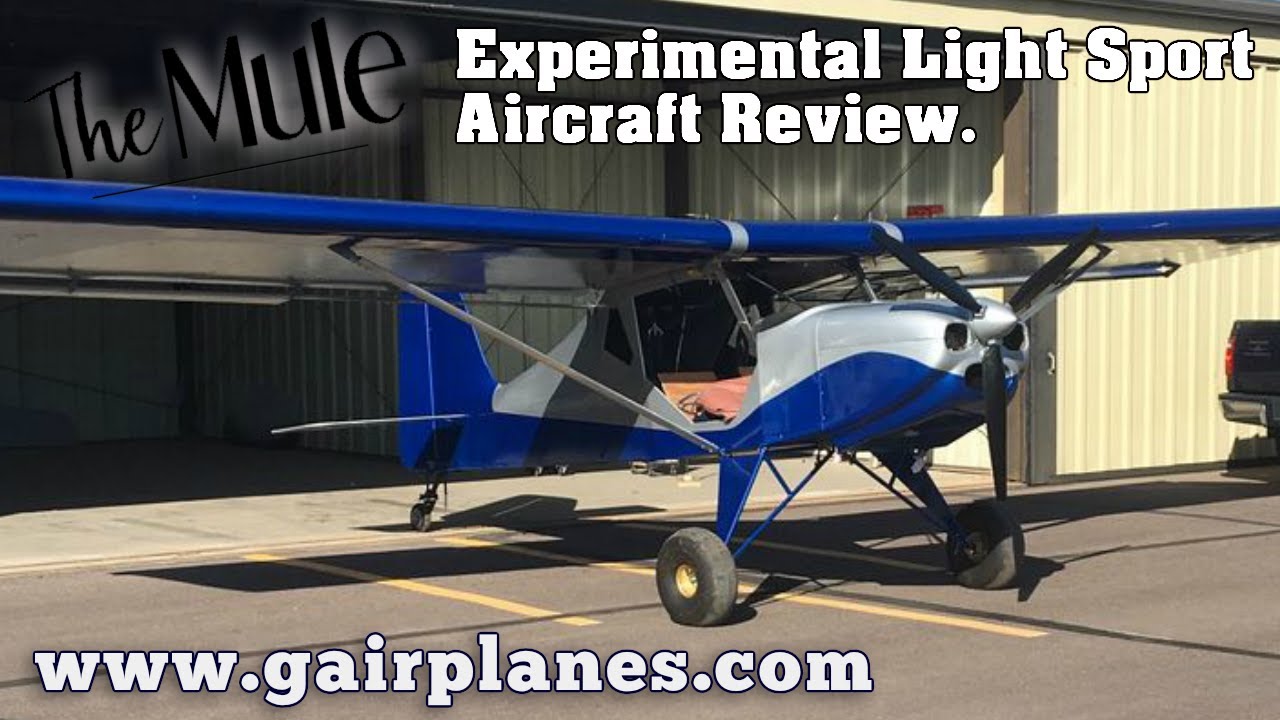 Mule Experimental Light Sport Aircraft Review, Gairplanes, Buckeye Air Fair Arizona.