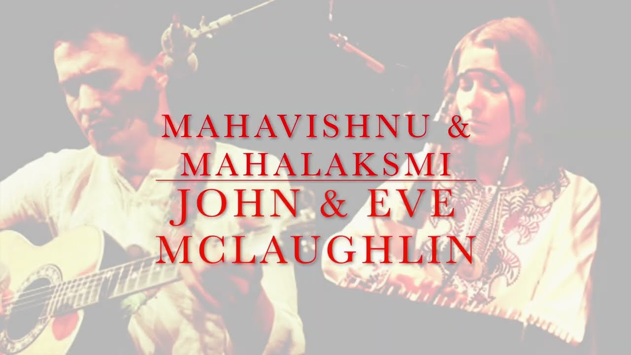 John & Eve McLaughlin (Mahavishnu & Mahalakshmi) — WKCR Radio Session + Unreleased Studio (c.1974)