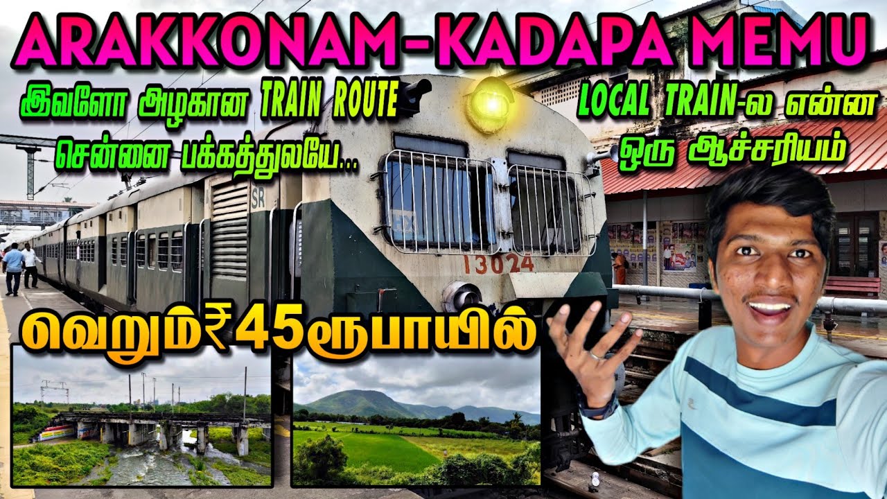 🚂ARAKKONAM-KADAPA MEMU EXPRESS TRAVEL VLOG!!! வெறும் ₹45 ரூபாய்-ல வேறமாறி JOURNEY | Naveen Kumar