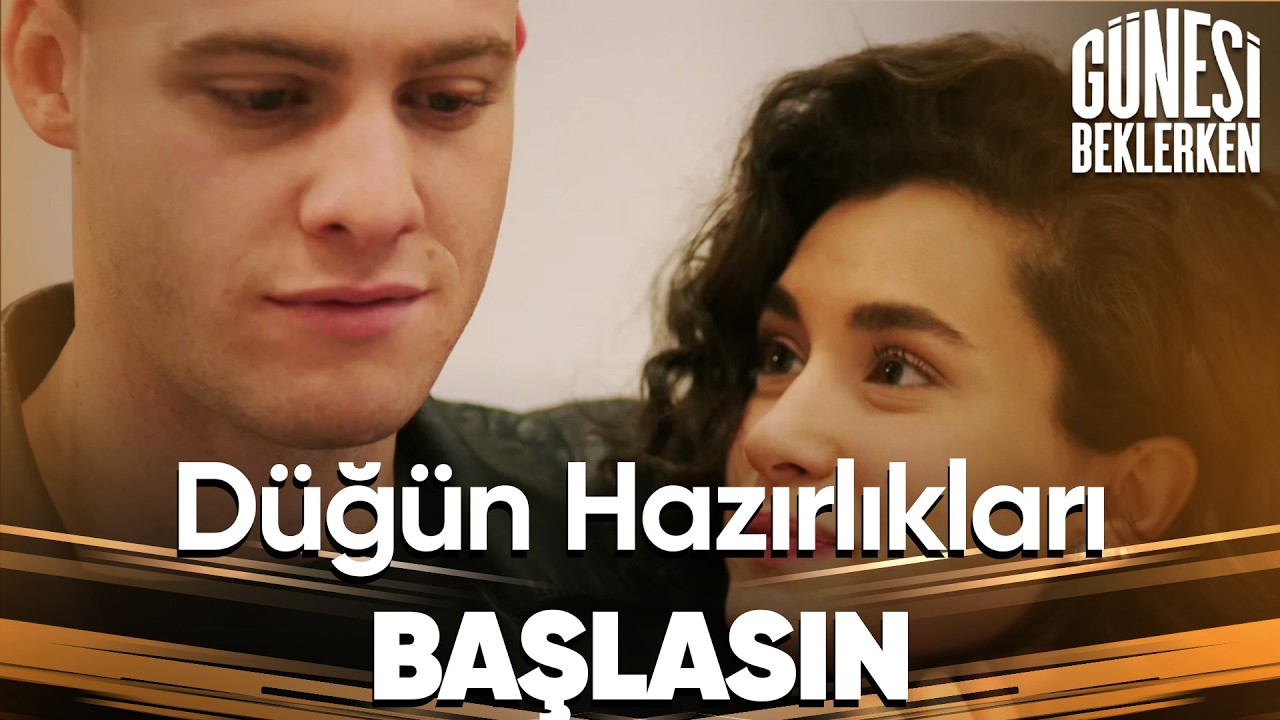 Zeynep ve Kerem'in Düğün Hazırlıkları - Güneşi Beklerken Özel Klip