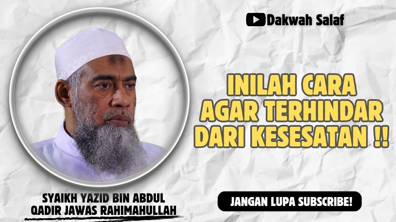 INILAH CARA AGAR TERHINDAR DARI KESESATAN | SYAIKH YAZID BIN ABDUL QADIR JAWAS