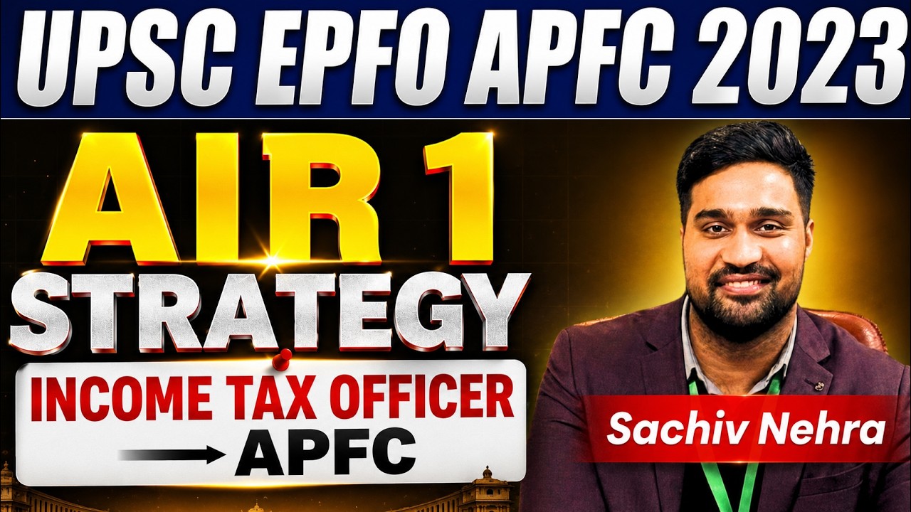 UPSC EPFO APFC 2023 🔥| AIR 1 Sachiv Nehra&rsquo;s Strategy |Success Story |APFC 2026 Preparation Strategy
