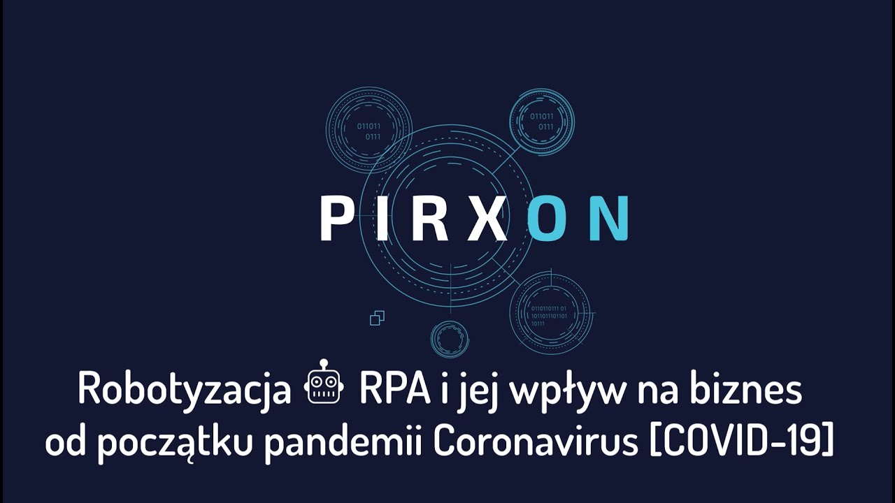 Robotyzacja RPA i jej wpływ na biznes od początku pandemii [COVID19]