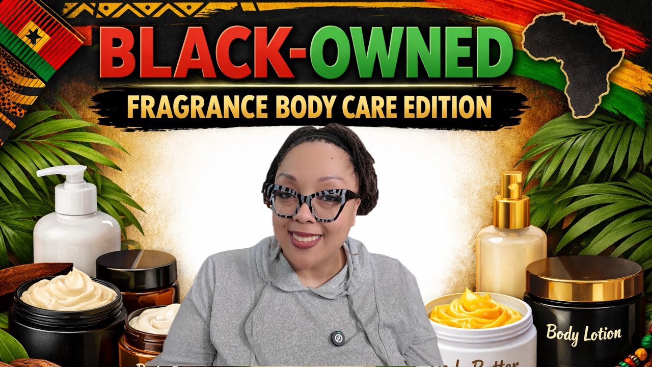 Black-Owned Body Care You NEED to Know About