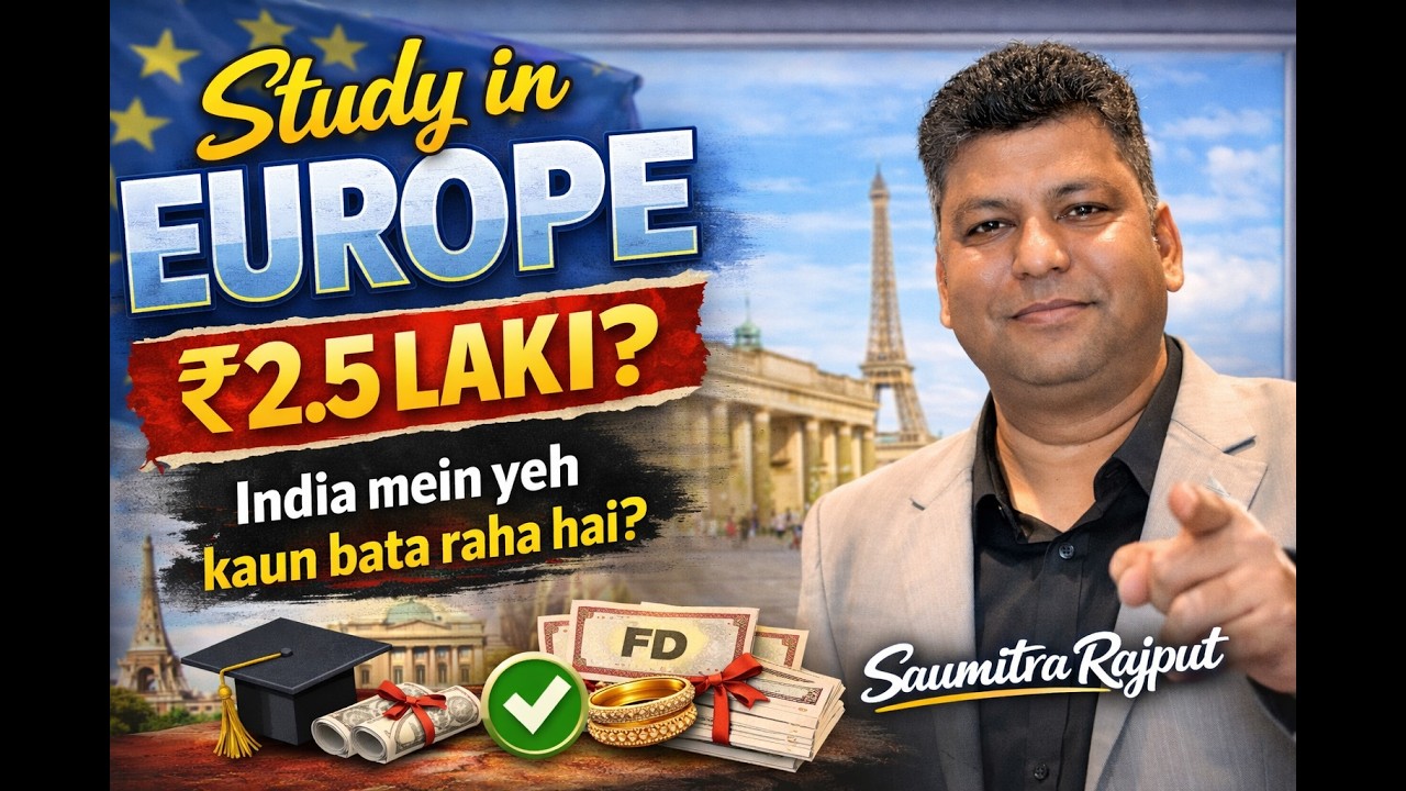Papa Ki FD Mat Todo — Europe Mein ₹2.5 Lakh Mein Master's Possible Hai | Saumitra Rajput
