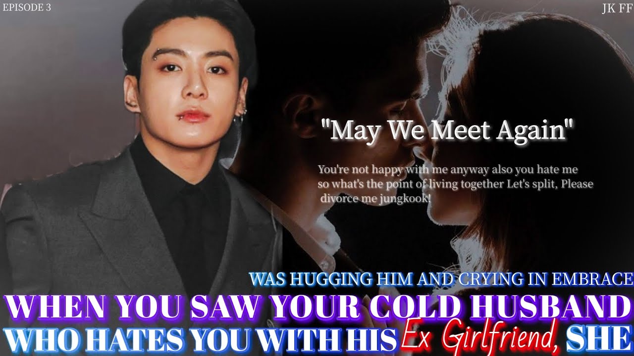 When you saw your cold husband who hates with ex girlfriend, She was hugging him [ #jk #jungkookff]