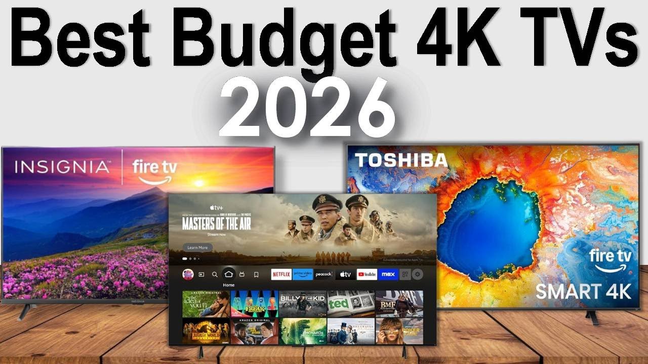 Best Budget 4K TVs 2026 - Which 4K TVs Should You Buy in 2026?