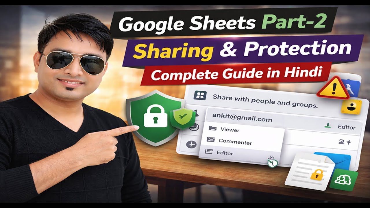 Google Sheets Part-2 | Sharing & Protection Complete Guide in Hindi