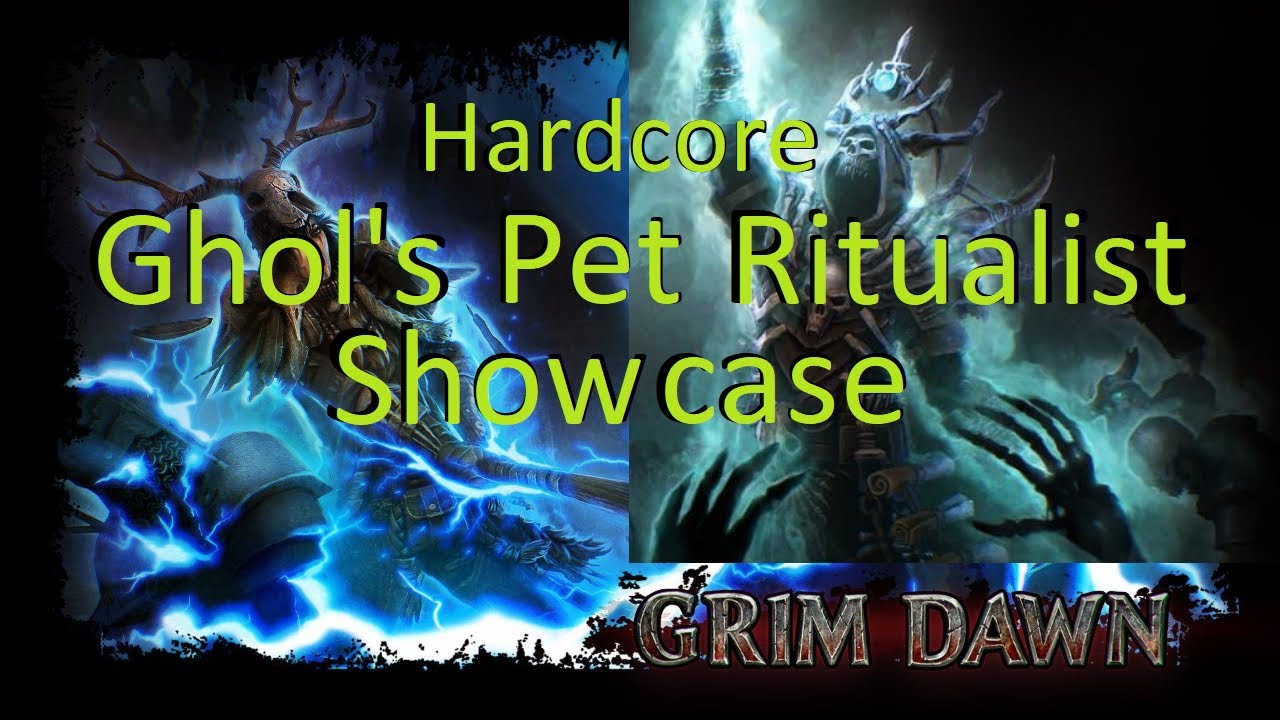 Grim Dawn: Ghol's Pet Ritualist Showcase