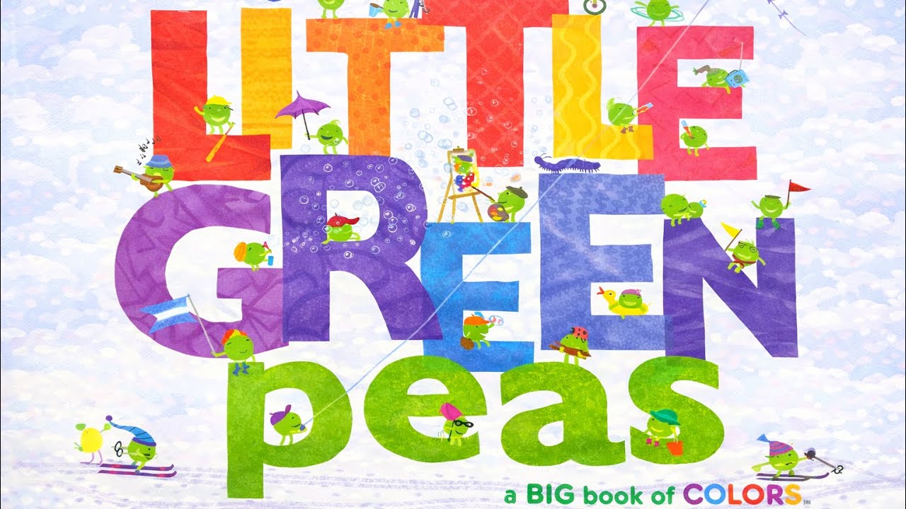 LITTLE GREEN PEAS A BIG Book of COLORS Animated Read Aloud Kids Toddlers Preschoolers Video Book