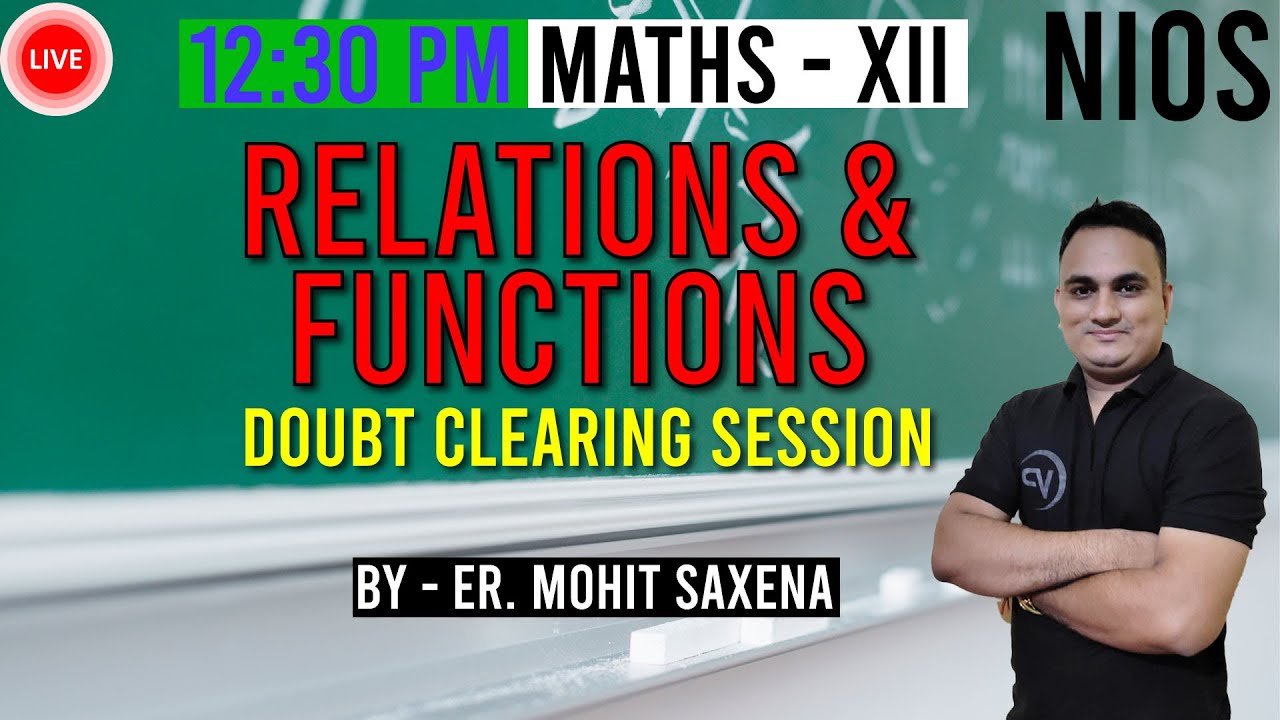 Relations & Function | Doubt Clearing Session | By Er. Mohit Saxena | NIOS पाठशाला | NIOS Board
