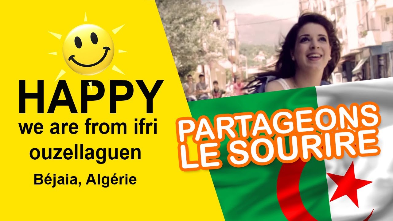 Happy we are from ifri ouzellaguen ( Béjaia, Algérie ) PARTAGEONS LE SOURIRE 2015 / 2022