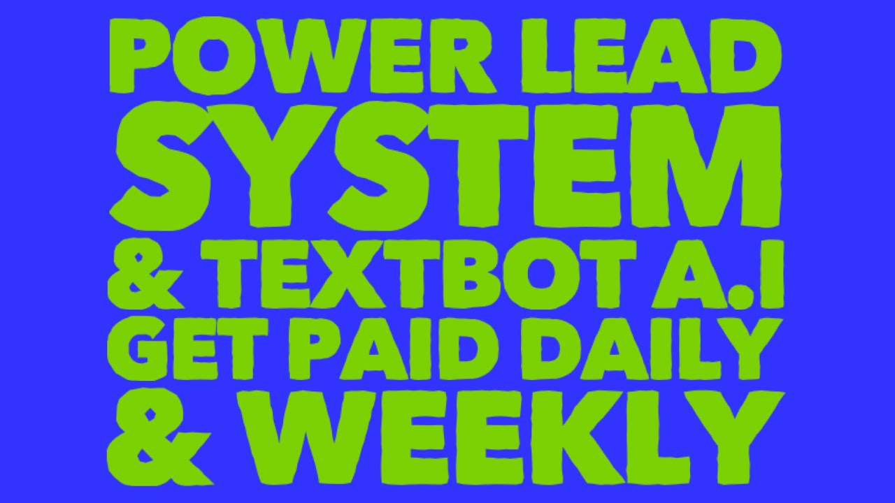 Power Lead System & Textbot A.I Strategy Get Paid Daily & Weekly (Review)