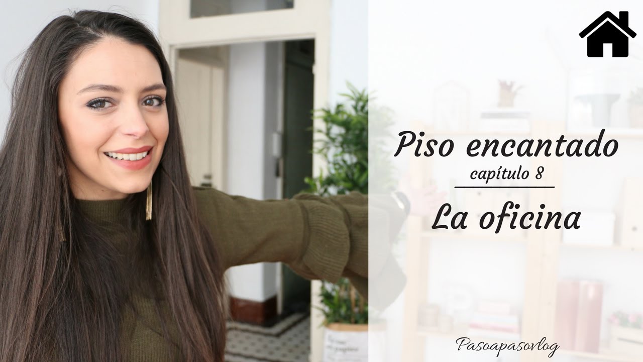 PISO ENCANTADO CAP. 8: OFFICE TOUR | PASO A PASO