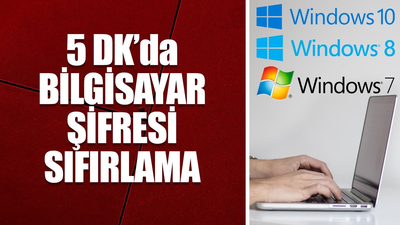 5 DK'da BİLGİSAYAR ŞİFRESİ SIFIRLAMA (WİNDOWS 7, 8 & 10)