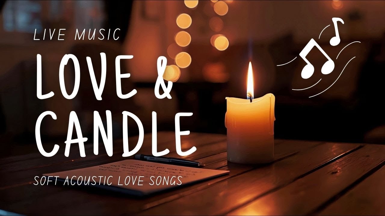 Late Night Love Songs by Candlelight | Soft Acoustic Guitar Live