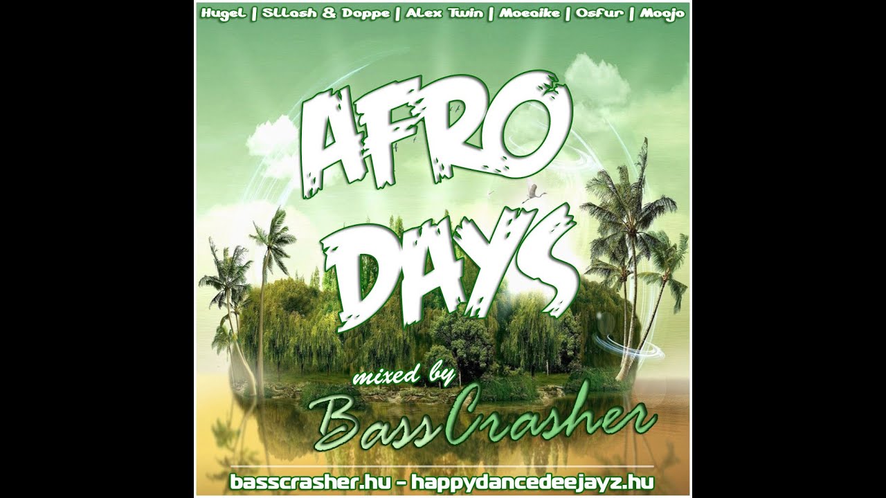 AFRO HOUSE MIX #2 (Afro Days 1) mixed by: BassCrasher