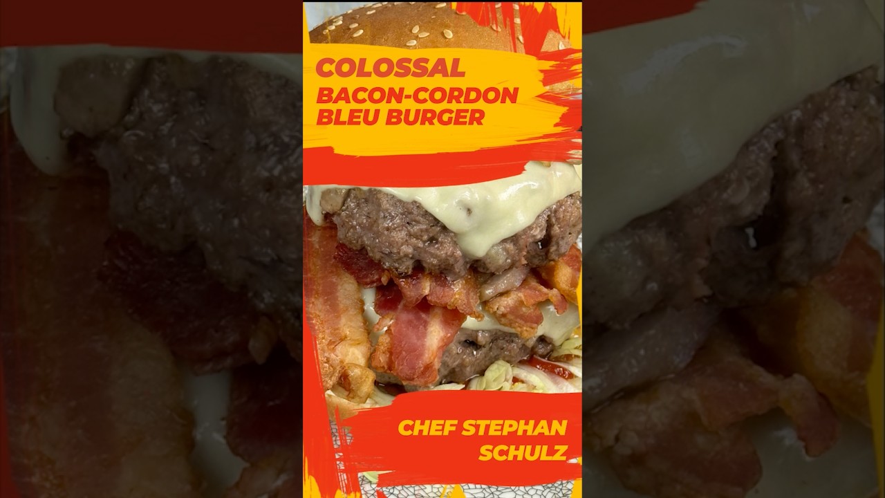 COLOSSAL BACON-CORDON BLEU BURGER