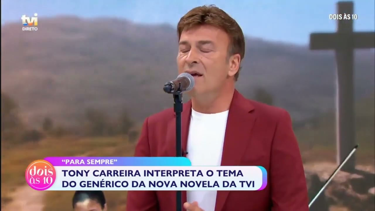 tony carreira nos dois as 10