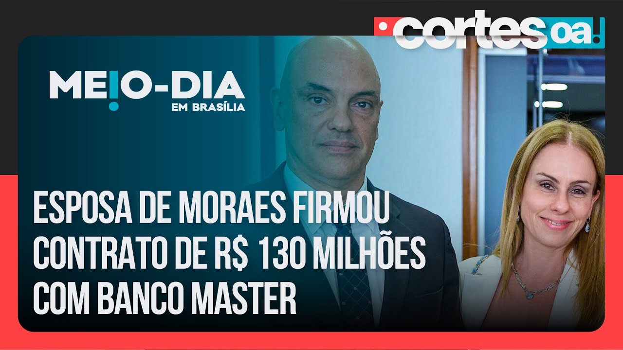 Esposa de Moraes firmou contrato de R$ 130 milh&otilde;es com Banco Master