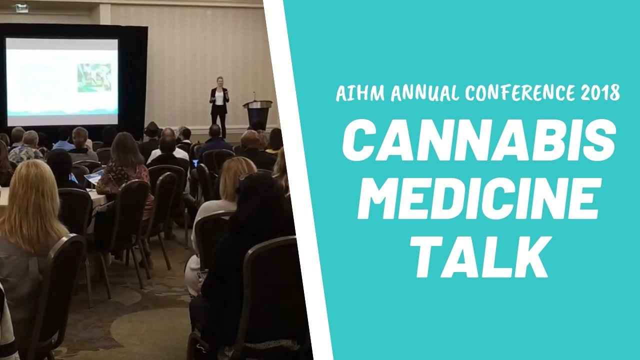 Cannabis Medicine Talk at 2018 Academy Of Integrative Medicine Conference  in San Diego