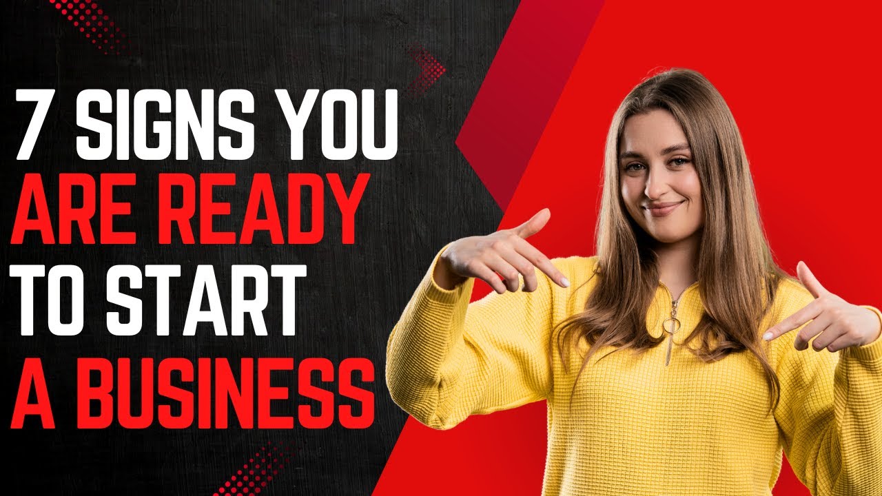 7 Signs You're Ready To Start A Business in 2025