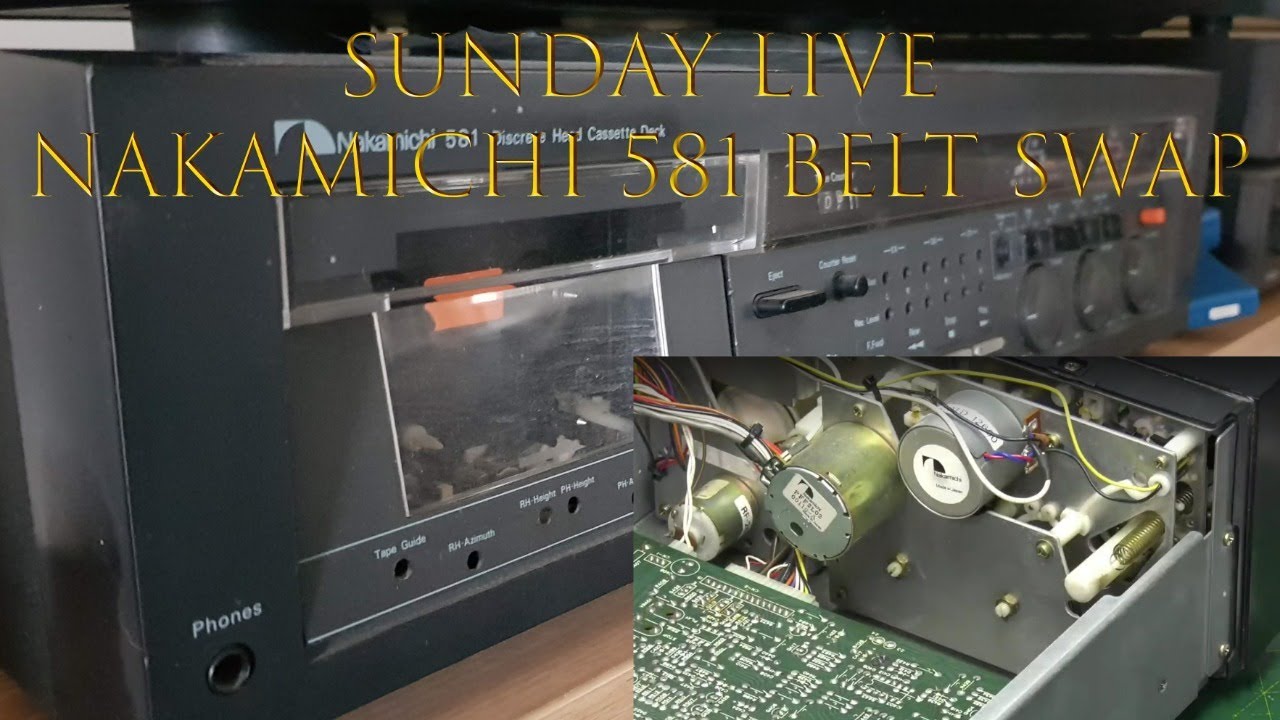 Sunday LIVE : Nakamichi 581 cassette deck belt change