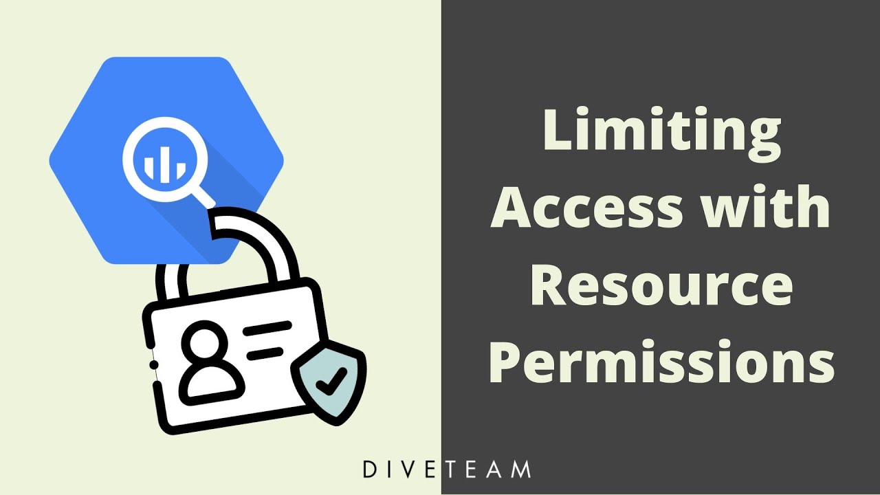 Limiting BigQuery Access with Resource Permissions in BigQuery