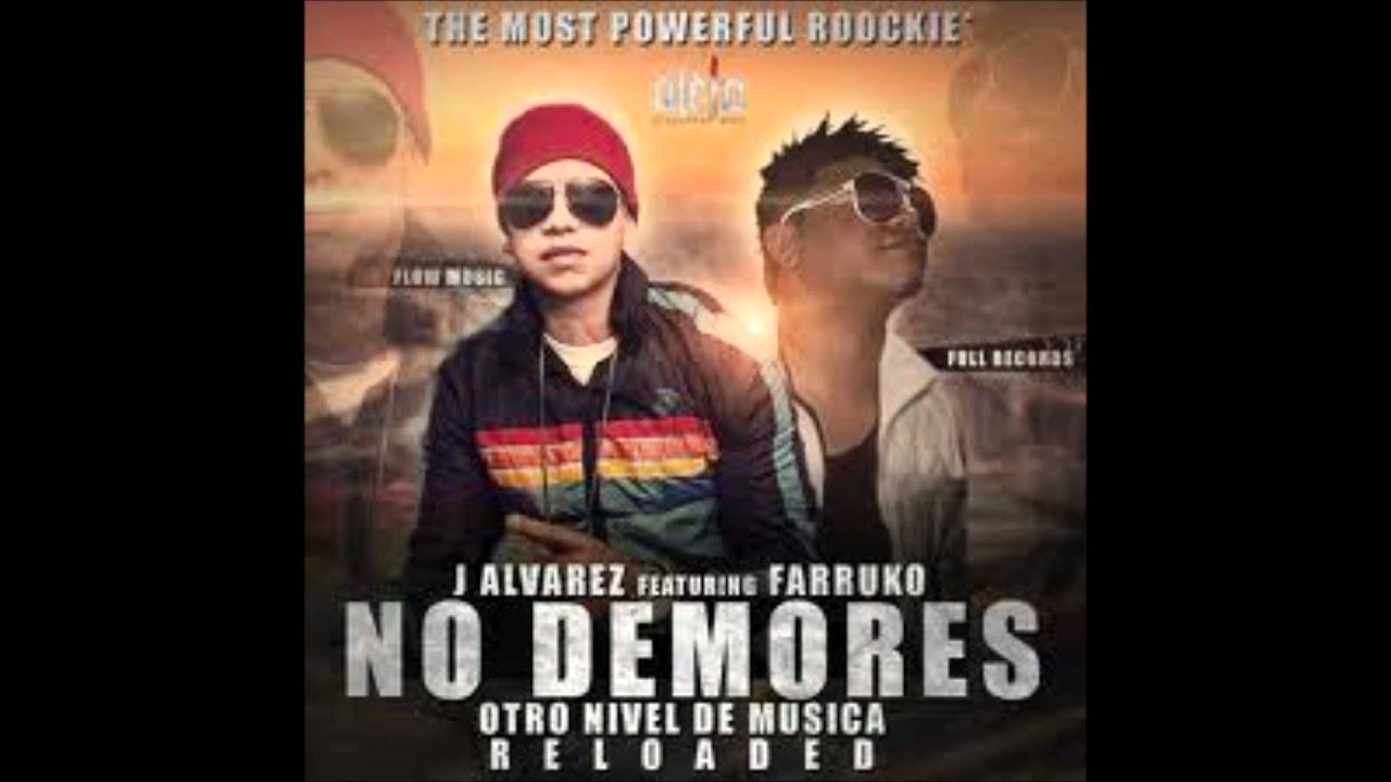 No Demores - J Alvarez Ft Farruko (Original) Reggaeton 2012