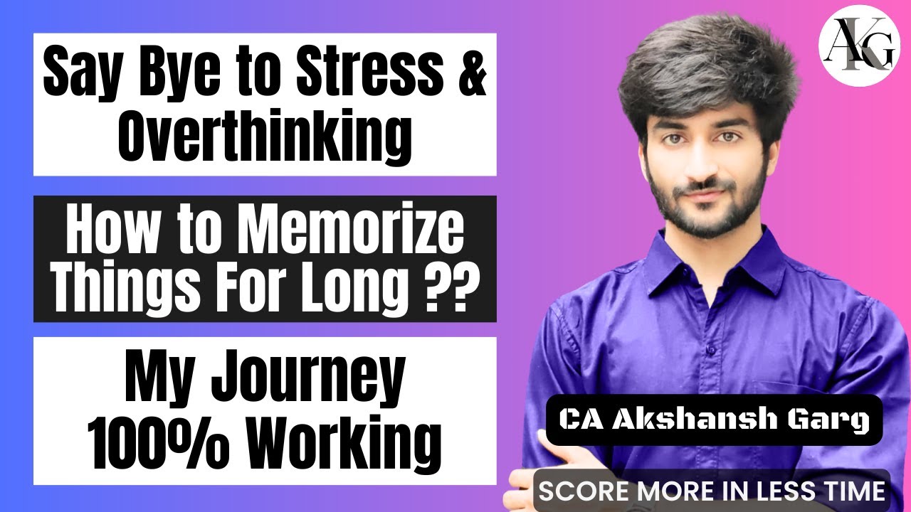 Goodbye Stress & Overthinking | Boost Memory | My Journey |100% Working | CA Akshansh Garg