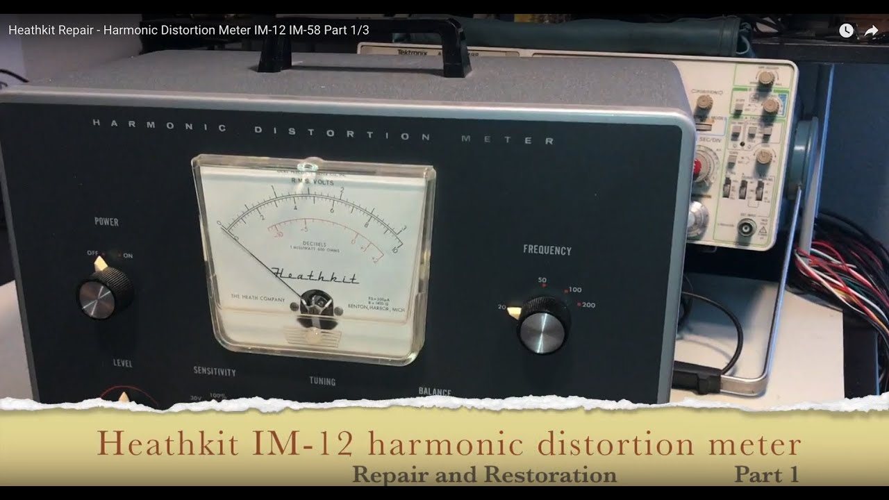 Ремонт Heathkit - Измеритель гармонических искажений IM-12 IM-58 Часть 1/3