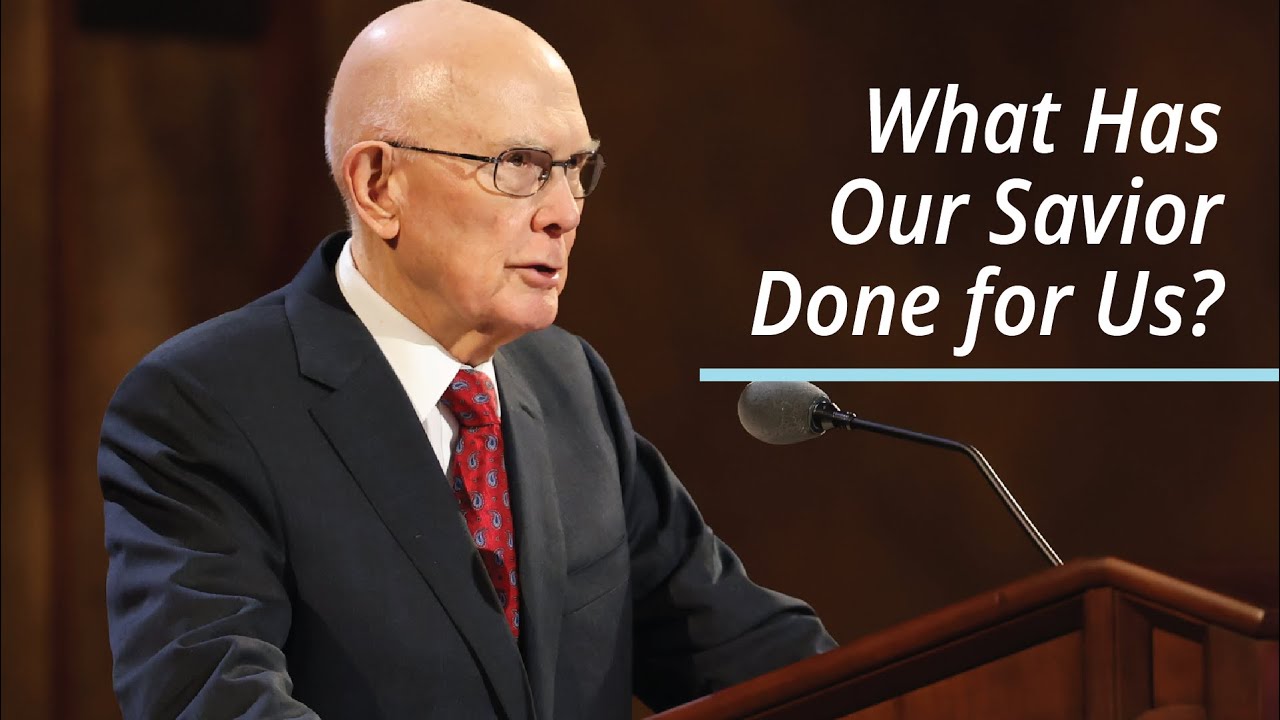 What Has Our Savior Done for Us? | Dallin H. Oaks | April 2021