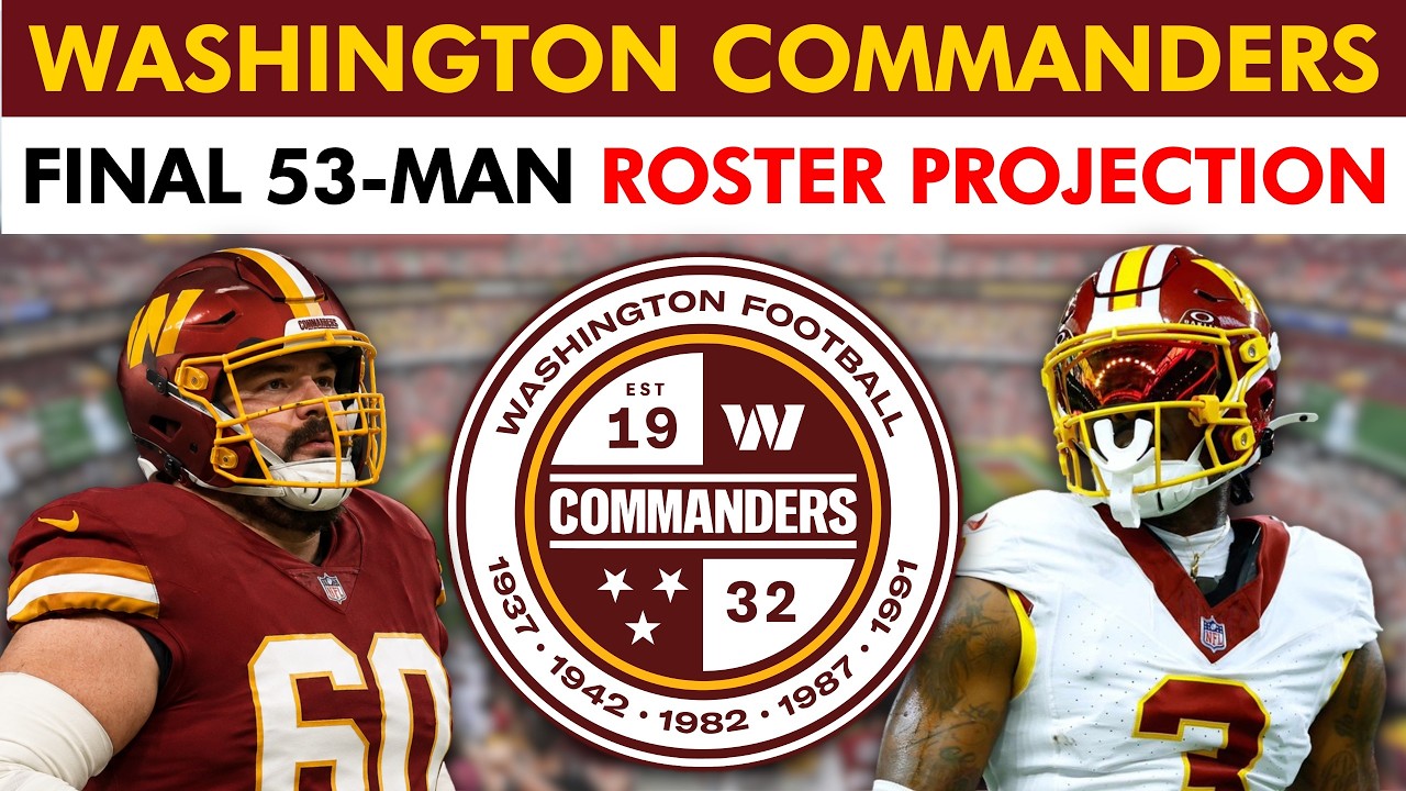 FINAL Washington Commanders 53-Man Roster Projection For The 2026 Season Before Roster Cut Down Day