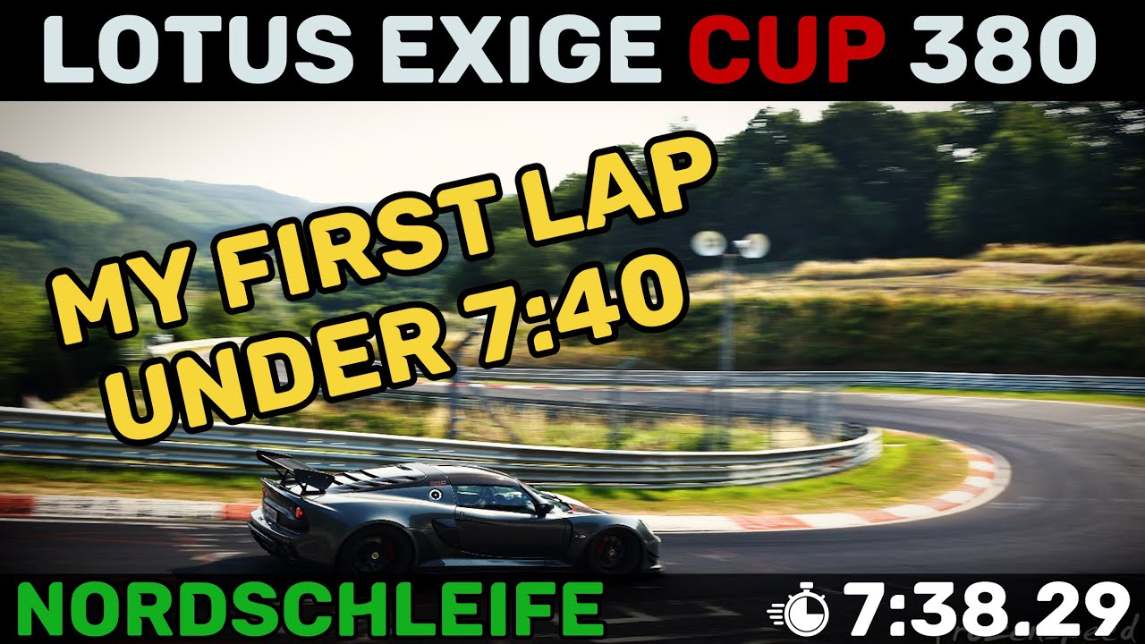 New personal best 7:38.29 Nordschleife Lotus Exige Cup 380 | Nürburgring Ringmeisters July 2023