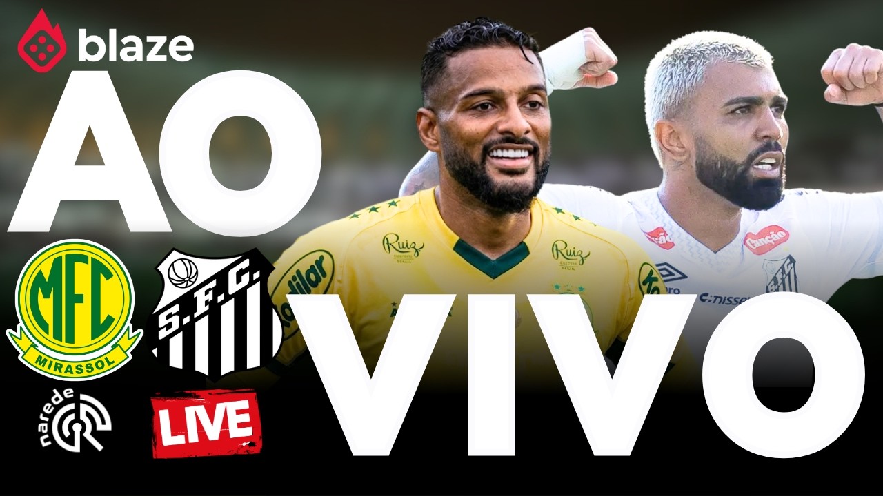 MIRASSOL X SANTOS | BRASILEIR&Atilde;O 2026 | DIRETO DO MAI&Atilde;O