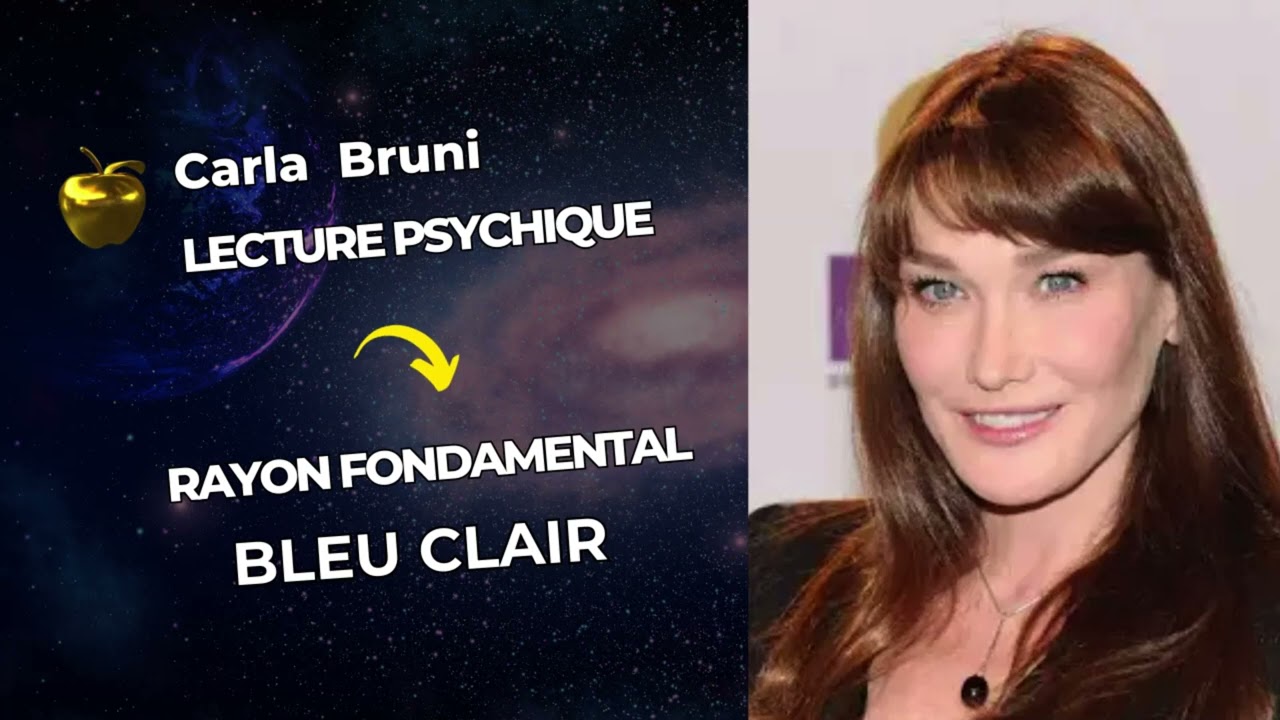 Lecture Psychique de Carla Bruni.