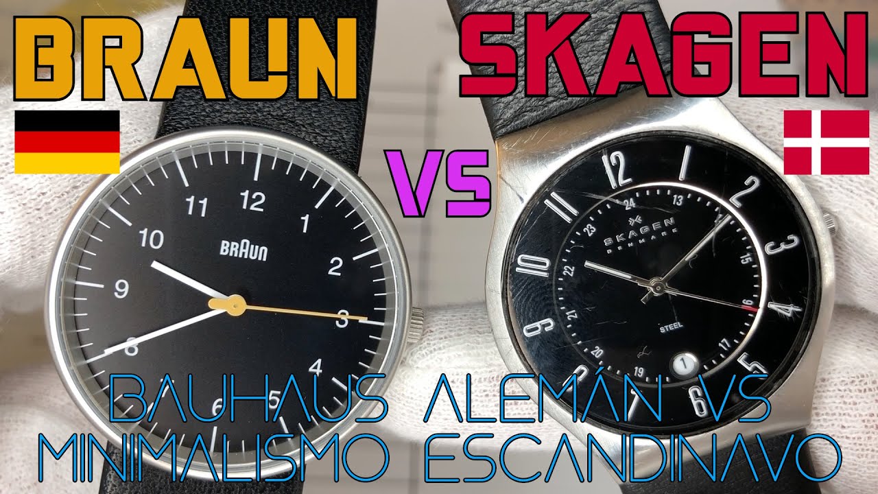 Braun vs Skagen. ¿Cuál es mejor? Bauhaus alemán vs minimalismo escandinavo