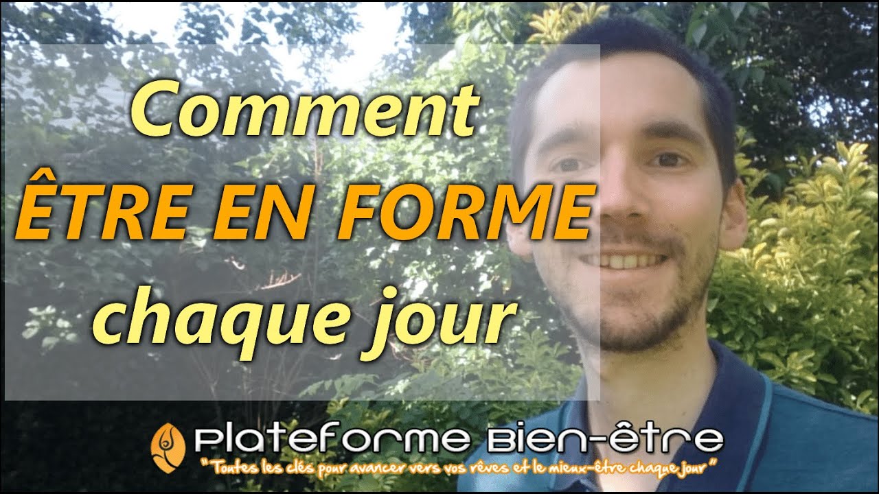 Comment &ecirc;tre en forme chaque jour - Terrible r&eacute;v&eacute;lation !