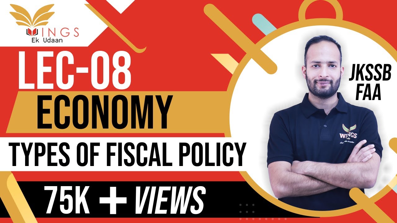 Lec-08 Types of Fiscal Policy II Indian Economy II JKSSB Account assistant