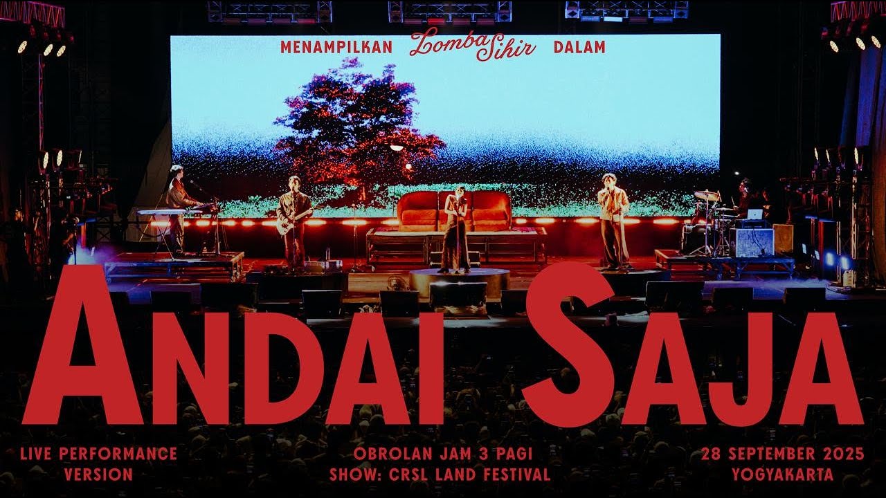 Lomba Sihir - Andai Saja | Obrolan Jam 3 Pagi Show (Live from CRSL Land Festival 2025, Yogyakarta)