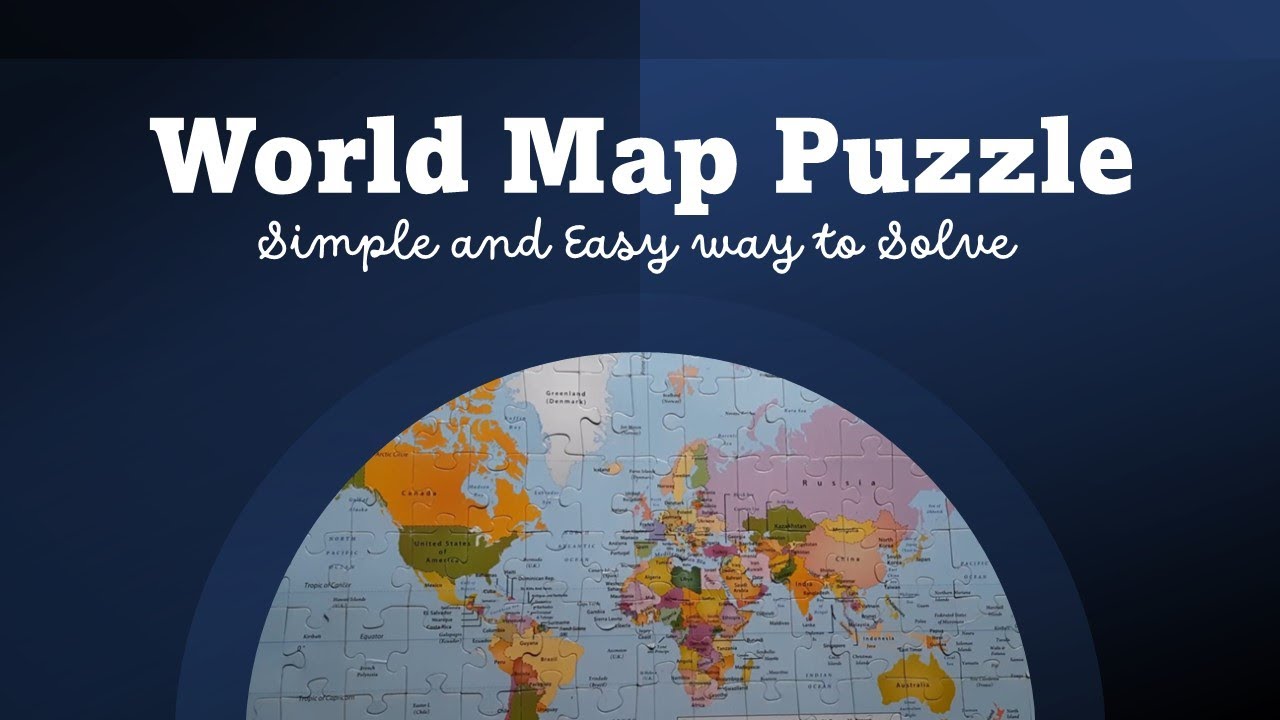 World Map Puzzle | Simple and Easy way to solve