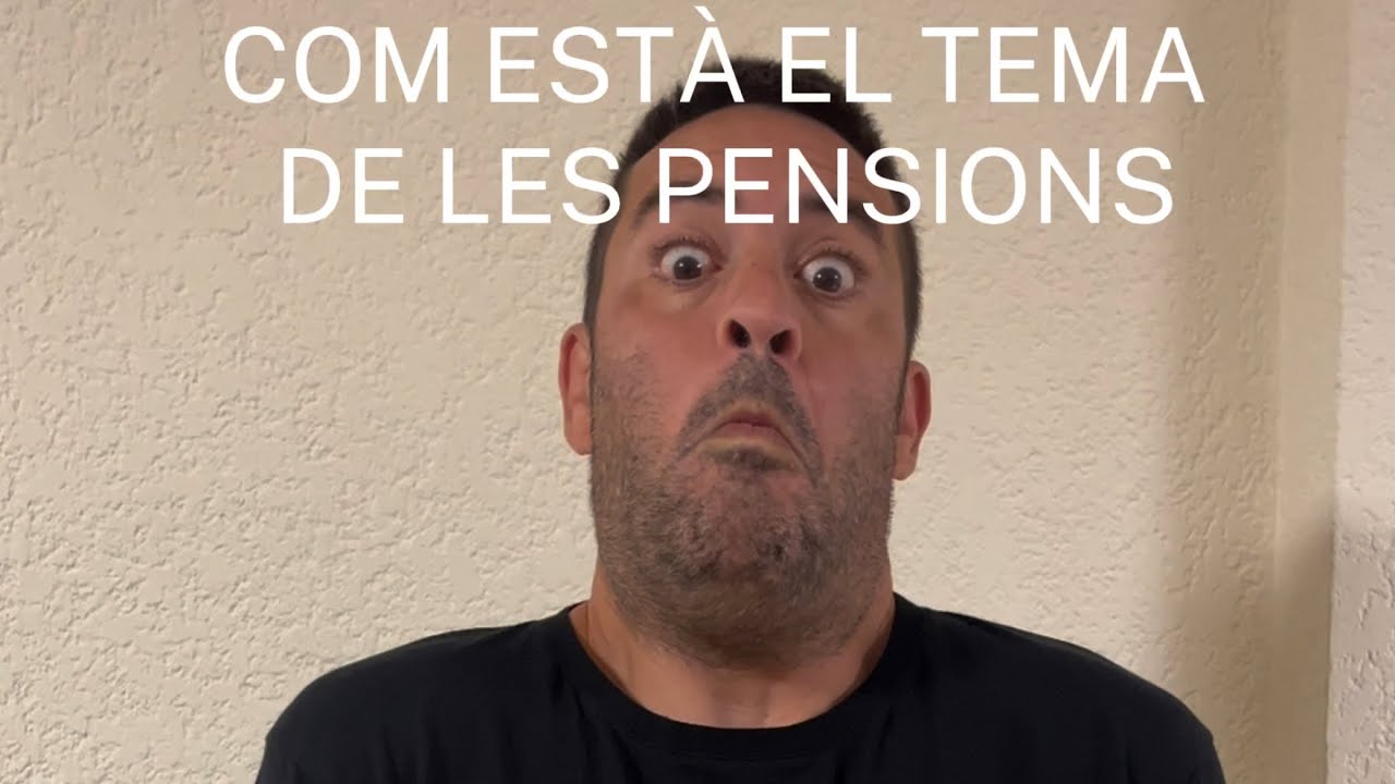 Com està el tema de les pensions? Et mostre els números i et done la meua opinió.