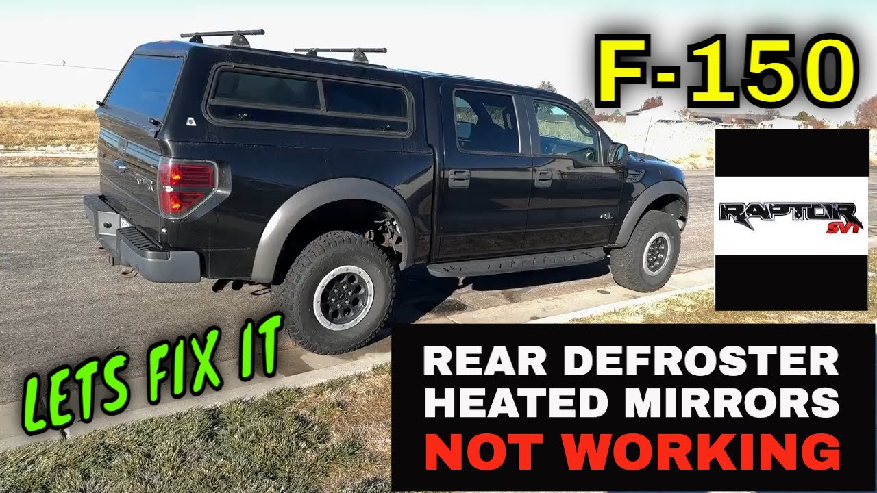 2013 F150 Raptor Rear Window Defroster Heated Mirror Fix